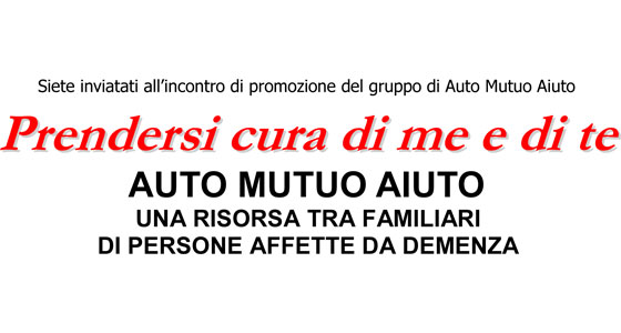 Prendersi cura di me e di te. Auto Mutuo Aiuto, una risorsa tra familiari di persone affette da demenze
