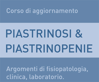 Corso di aggiornamento: PIASTRINOSI & PIASTRINOPENIE
