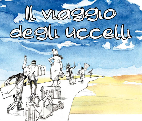 IL VIAGGIO DEGLI UCCELLI