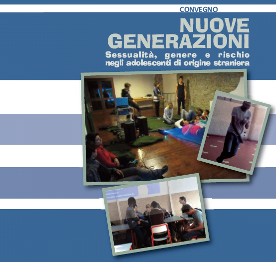 NUOVE GENERAZIONI. Sessualità, genere e rischio negli adolescenti di origine straniera
