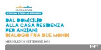 Dal domicilio alla casa residenza per anziani: dialogo fra due mondi