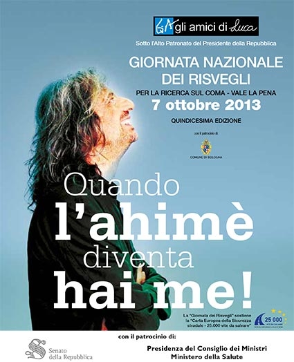 Giornata nazionale dei Risvegli - Quindicesima edizione. Per la ricerca sul coma - vale la pena. Quando l'ahimè diventa hai me  