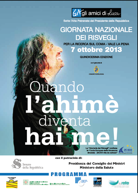 Giornata nazionale dei Risvegli - Quindicesima edizione. Per la ricerca sul coma - vale la pena. Quando l'ahimè diventa hai me