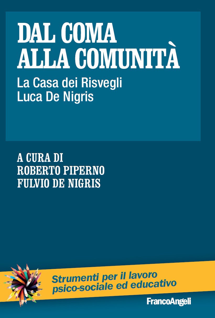 Dal coma alla comunità: la Casa dei Risvegli Luca De Nigris