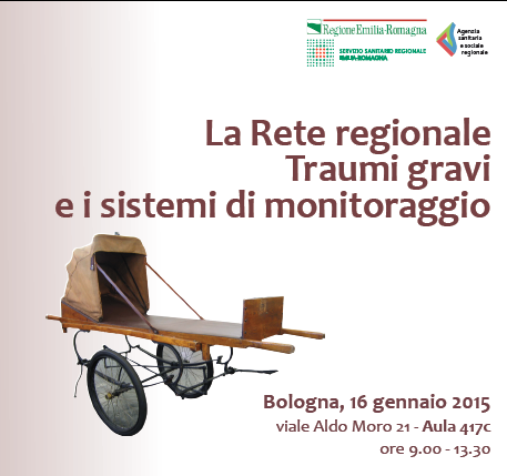 La Rete regionale. Traumi gravi e i sistemi di monitoraggio