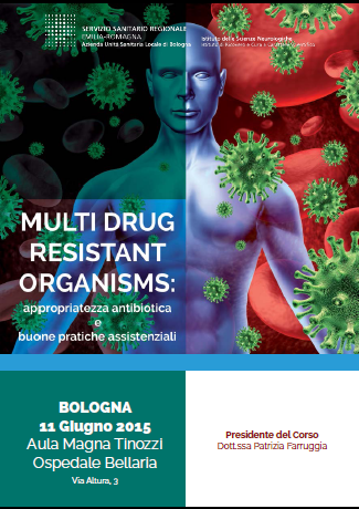 Multi drug resistant organisms: appropriatezza antibiotica e buone pratiche assistenziali 