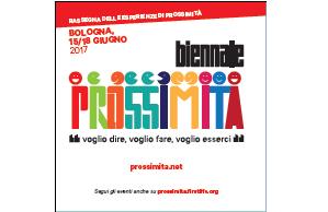 biennale Prossimità "voglio dire, voglio fare, voglio esserci"