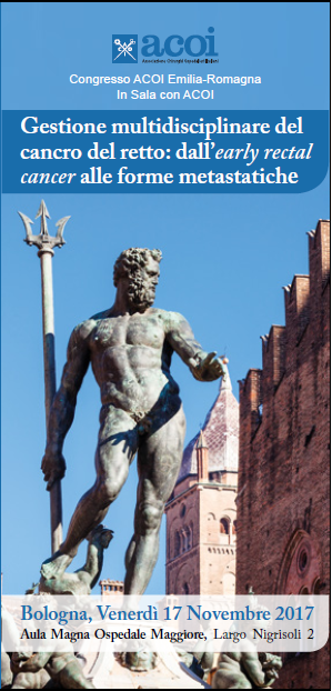 Gestione multidisciplinare del  cancro del retto: dall’ early rectal  cancer  alle forme metastatich e