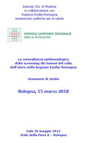 La sorveglianza epidemiologica dello screening dei tumori del collo dell'utero nella Regione Emilia-Romagna La sorveglianza epidemiologica dello screening dei tumori del collo dell'utero nella Regione Emilia-Romagna