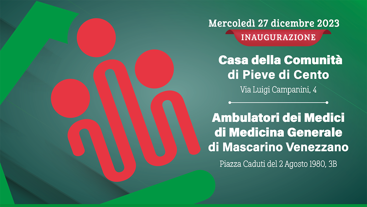 Casa della Comunità di Pieve di Cento e Ambulatori dei Medici di Medicina Generale di Mascarino Venezzano