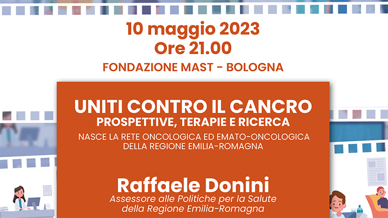 Uniti contro il cancro. Prospettive, terapia e ricerca (Evento annullato)