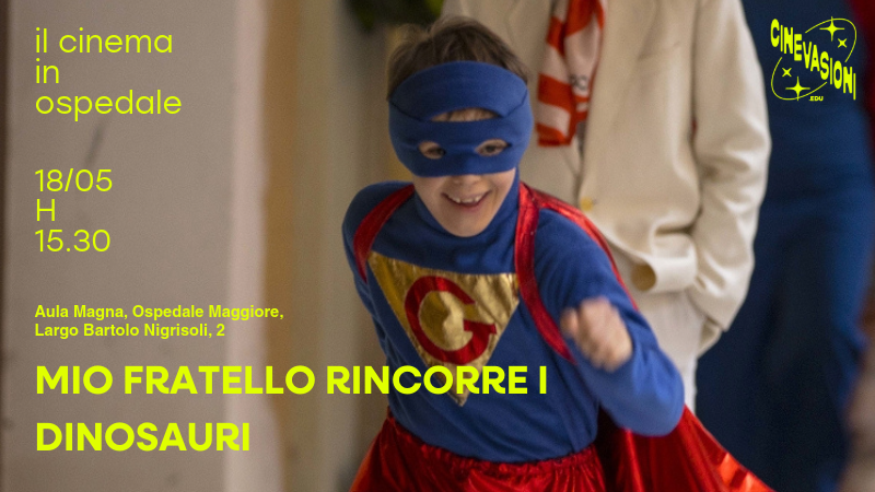 "Mio fratello rincorre i dinosauri": proiezione gratuita del film nell'ambito della rassegna "Il Cinema in Ospedale"
