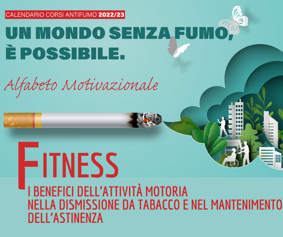 Un mondo senza fumo, è possibile. Fitness: i benefici dell’attività motoria nella dismissione da tabacco e nel mantenimento dell’astinenza