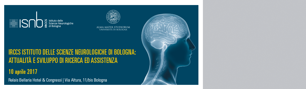 IRCCS Istituto delle Scienze Neurologiche di Bologna: attualità e sviluppo di ricerca ed assistenza 