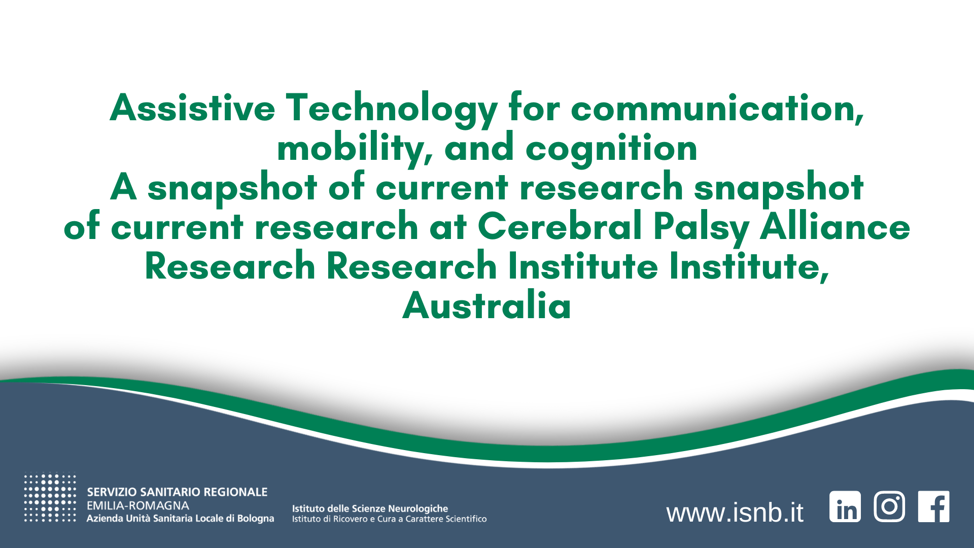 Assistive Technology for communication, mobility, and cognition