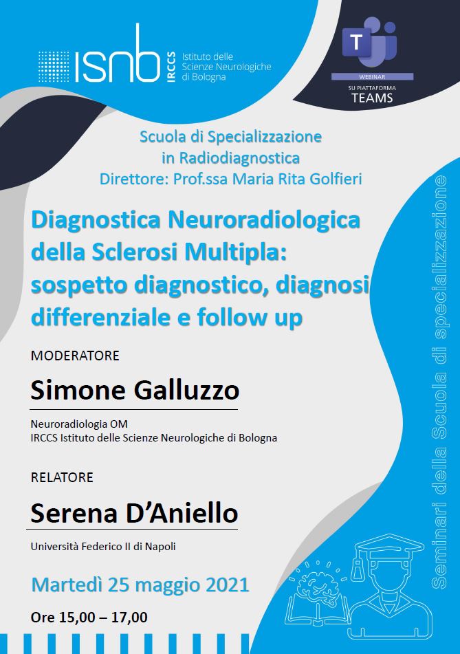Diagnostica Neuroradiologica della Sclerosi Multipla: sospetto diagnostico, diagnosi differenziale e follow up
