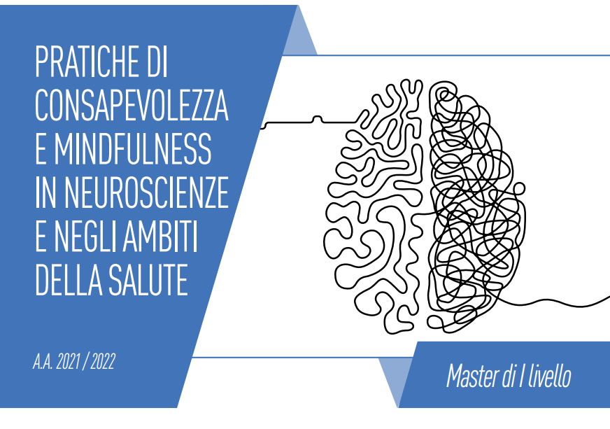 Master di I livello “Pratiche di consapevolezza e mindfulness in neuroscienze e negli ambiti della salute”