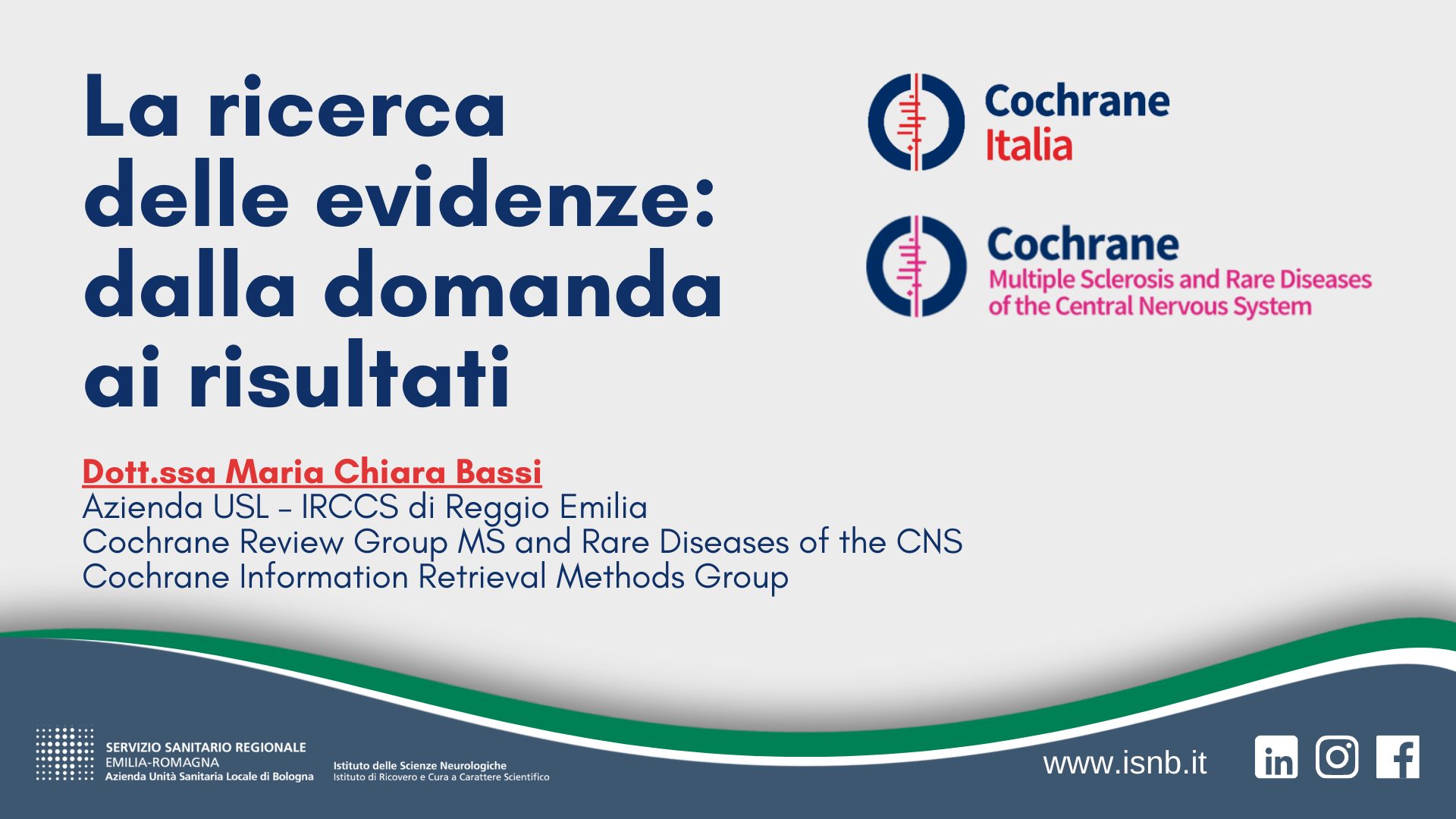 La ricerca delle evidenze: dalla domanda ai risultati