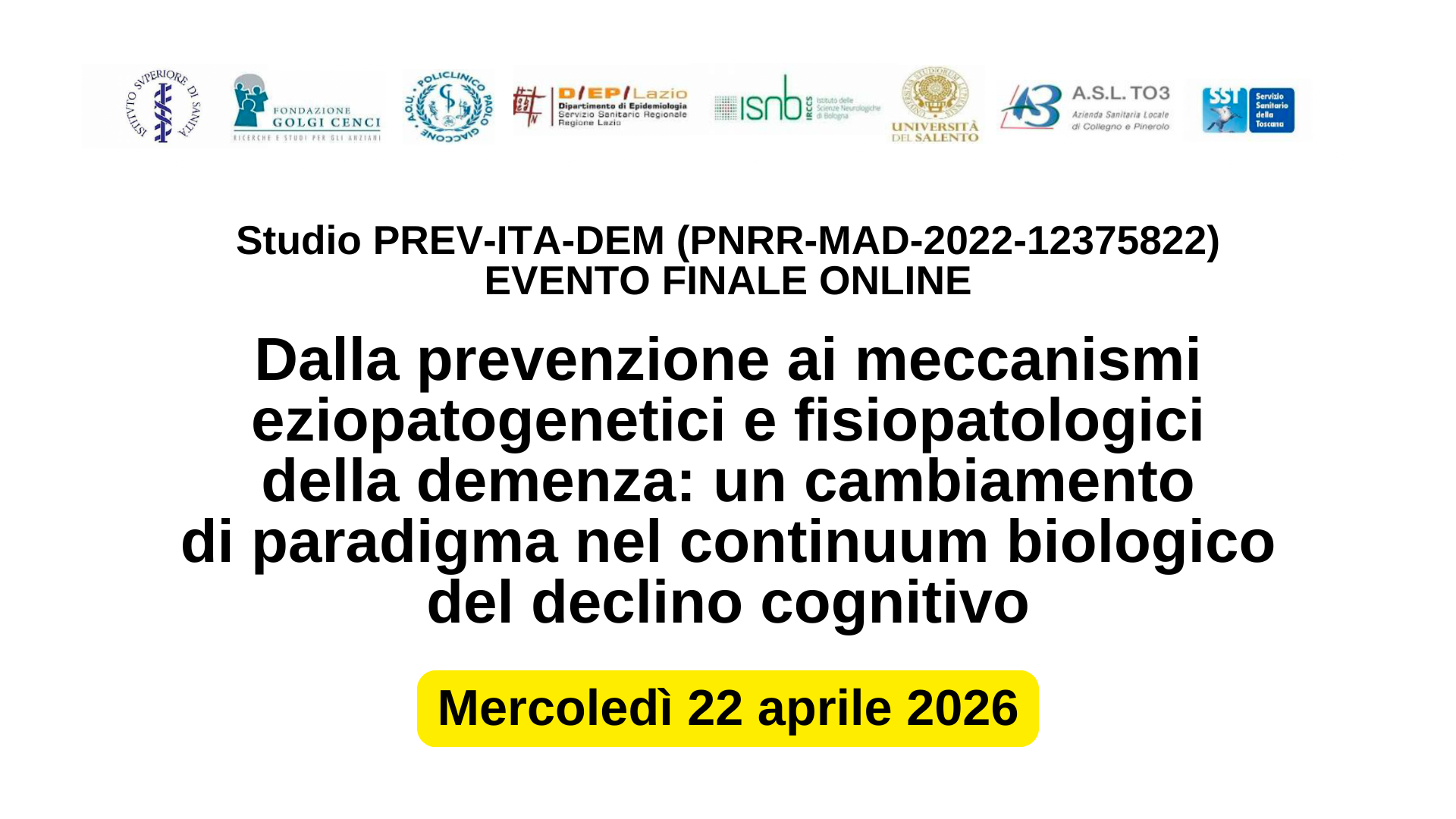 Dalla prevenzione ai meccanismi eziopatogenetici e fisiopatologici della demenza: un cambiamento di paradigma nel continuum biologico del declino cognitivo