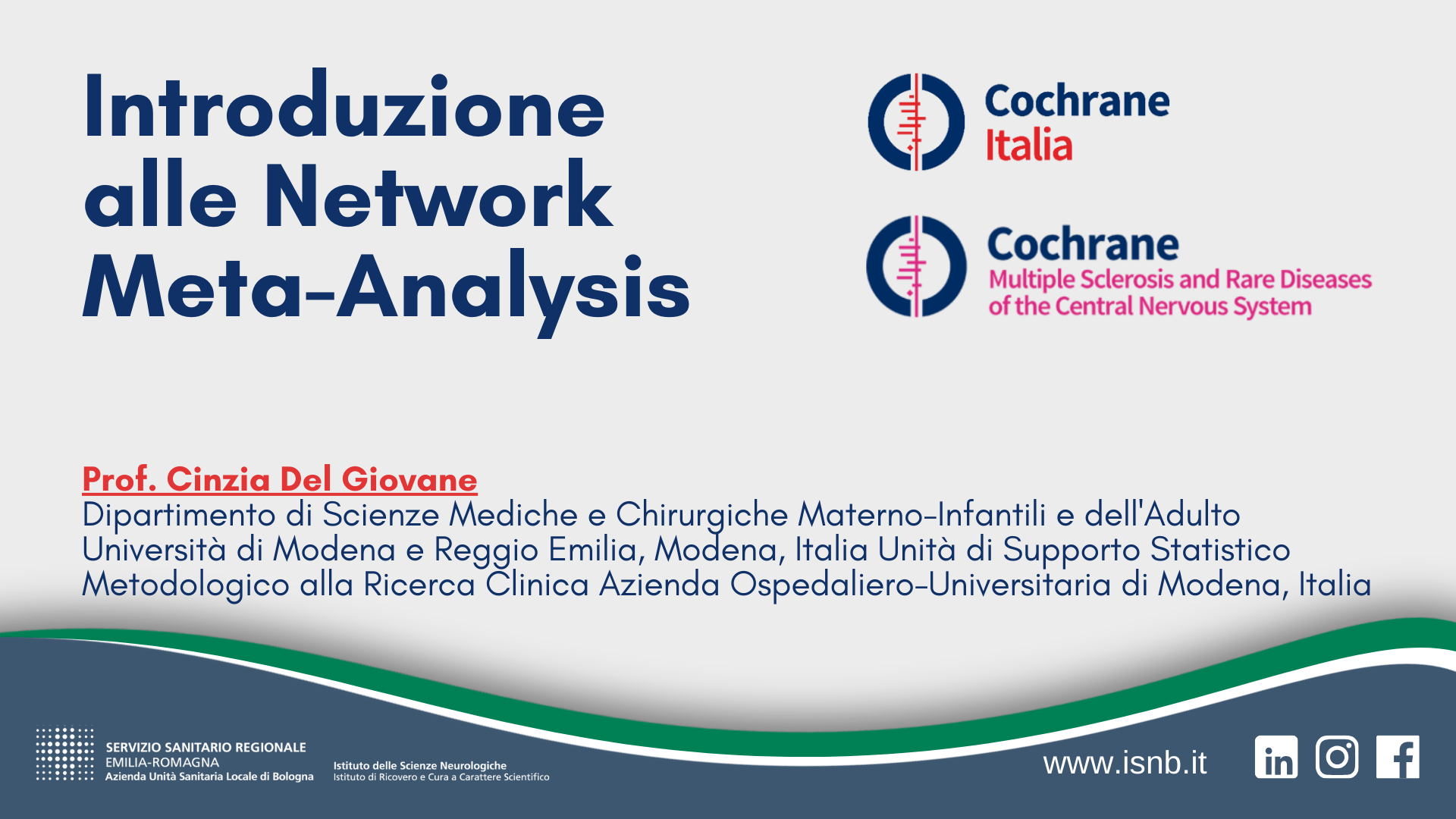 Introduzione alle Network Meta-Analysis Introduzione alle Network Meta-Analysis