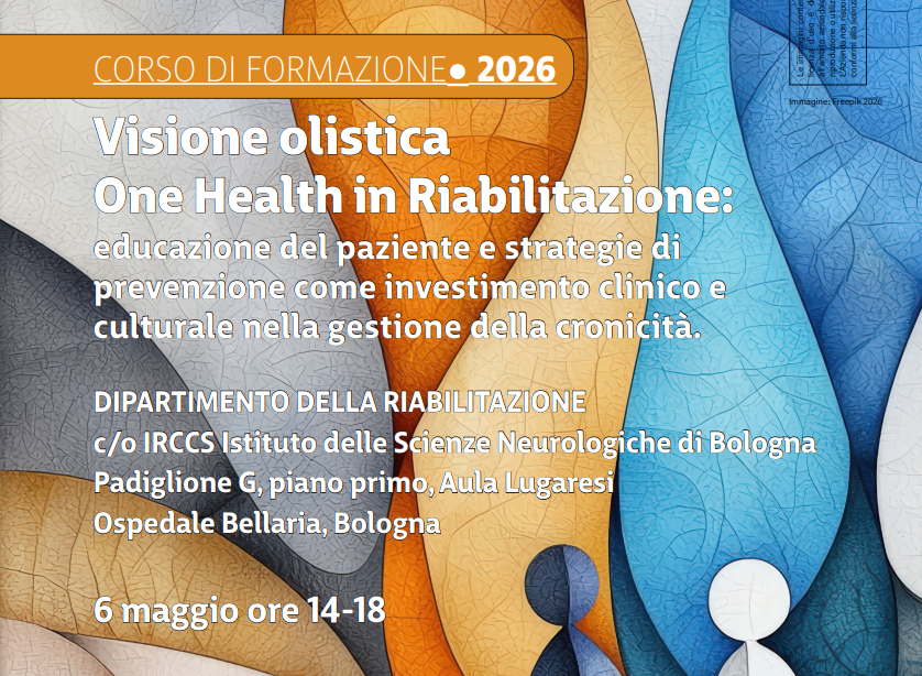 Visione olistica One Health in Riabilitazione: educazione del paziente e strategie di prevenzione come investimento clinico e culturale nella gestione della cronicità