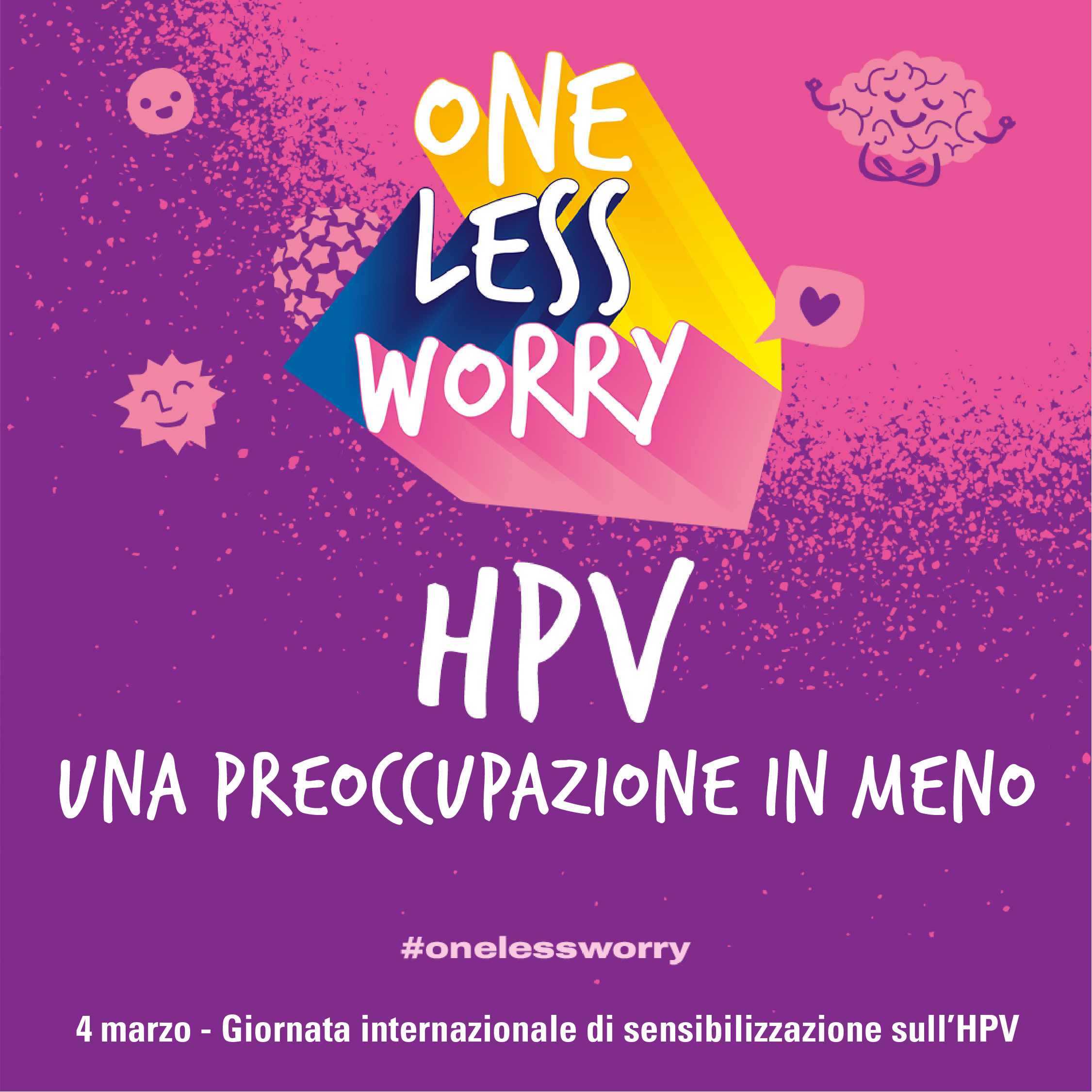Una preoccupazione in meno. Il 4 marzo, Giornata internazionale HPV, prenditi cura della tua salute