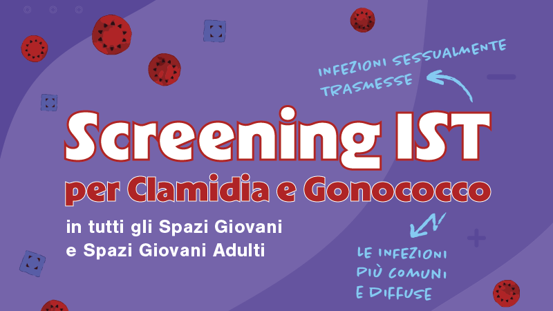 Infezioni sessualmente trasmesse. Al via lo screening negli Spazi Giovani e Giovani Adulti