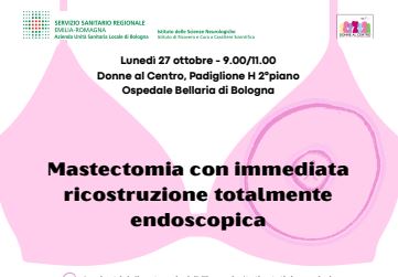 Innovazione e mini-invasività nel trattamento chirurgico dei tumori al seno presso la Chirurgia Senologica dell’Azienda USL di di Bologna: Mastectomia con immediata ricostruzione totalmente endoscopica