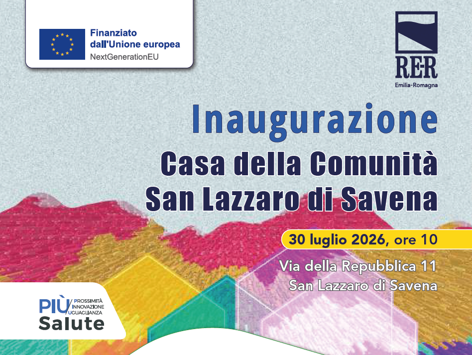 Inaugurazione della Casa della Comunità San Lazzaro di Savena