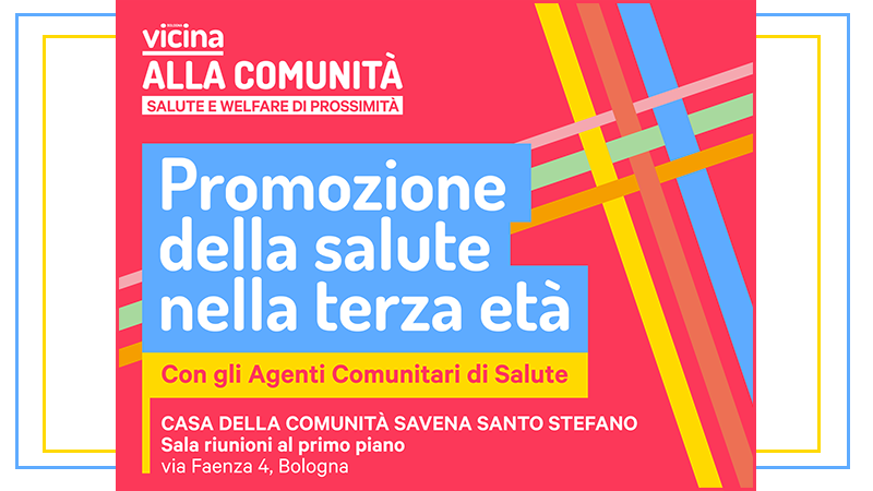 Promozione della salute nella terza età: due appuntamenti nella nuova Casa della Comunità Savena Santo Stefano