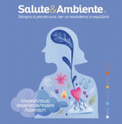 Salute & Ambiente - Bologna si prende cura-per un ecosistema in equilibrio